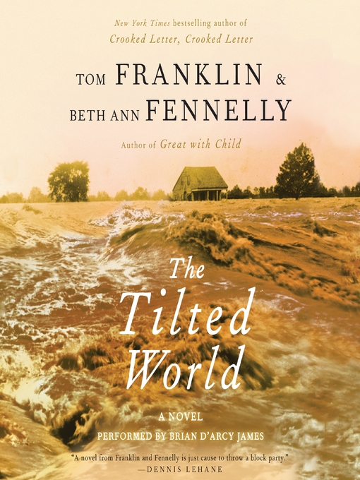 Title details for The Tilted World by Tom Franklin - Wait list